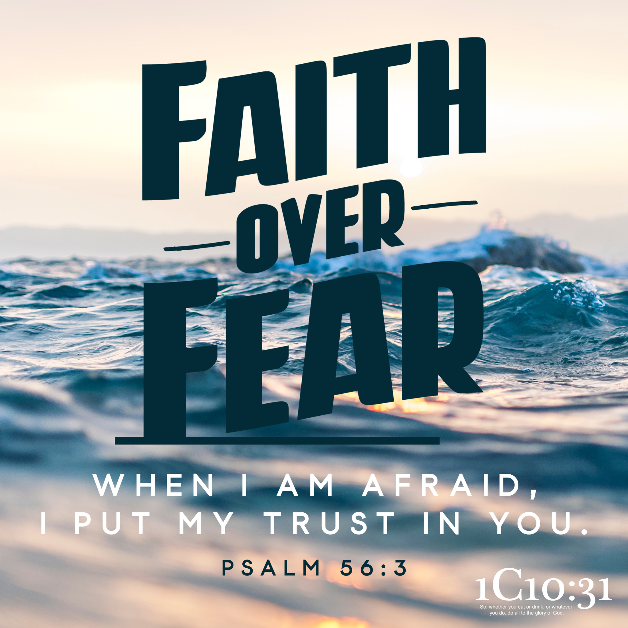 Faith Over Fear - Psalm 56:3