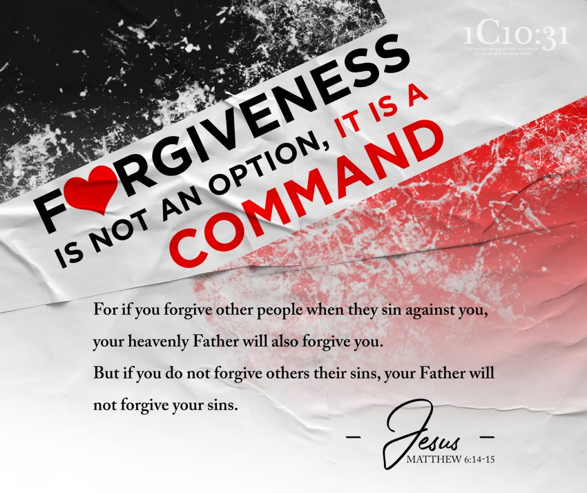 Forgiveness Is Not An Option – It Is A Command