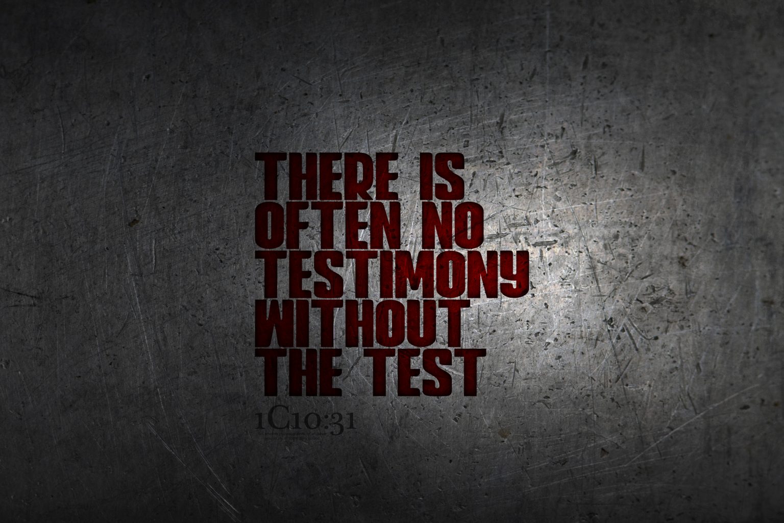 There Is Often No Testimony Without The Test from 1C1031.co.zw